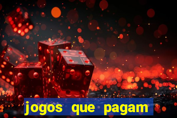 jogos que pagam dinheiro para jogar